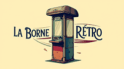 La Borne Rétro